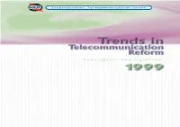 Trends in Telecommunication Reform 1999