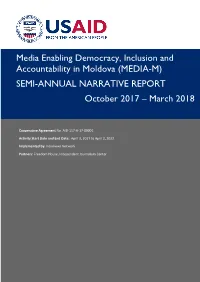Media Enabling Democracy, Inclusion and Accountability in Moldova (MEDIA-M) SEMI-ANNUAL NARRATIVE REPORT October 2017 – March 2018