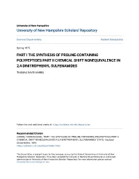 Part I the Synthesis of Proline-Containing Polypeptides Part Ii Chemical Shift Nonequivalence in 2,4-Dinitrophenyl Sulfenamides
