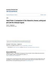 Harry Potter: a Comparison of the Characters, Themes, Setting and Plot with the Arthurian Legend