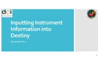 3 Inputting Instrument Information Into Destiny 2018.10.09