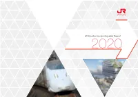 JR Kyushu Group Integrated Report 2020 the Story of Our Value Creation the Foundation of Our Value Creation Results of Value Creation Initiatives