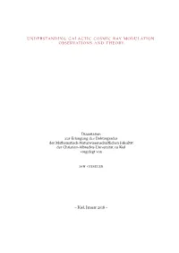 Understanding Galactic Cosmic Ray Modulation: Observations and Theory © Januar 2018 Erster Gutachter (Supervisor): Prof