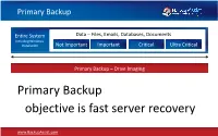 Primary Backup Objective Is Fast Server Recovery