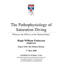 The Pathophysiology of Saturation Diving. What Are the Effects on The