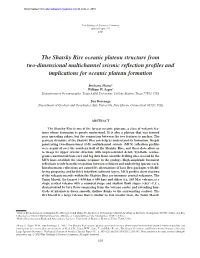 The Shatsky Rise Oceanic Plateau Structure from Two-Dimensional Multichannel Seismic Reﬂ Ection Proﬁ Les and Implications for Oceanic Plateau Formation