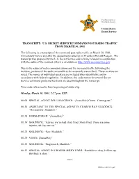 TRANSCRIPT: U.S. SECRET SERVICECOMMAND POST RADIO TRAFFIC from MARCH 30, 1981 the Following Is a Transcript of the Command Post