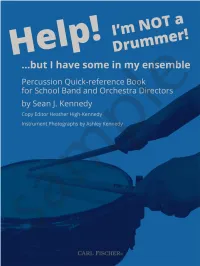 Drummer! ...But I Have Some in My Ensemble Percussion Quick-Reference Book for School Band and Orchestra Directors by Sean J