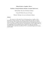 Making Prudent Vs. Impulsive Choices: the Role of Anticipated Shame and Guilt on Consumer Self-Control Haeeun Chun, University