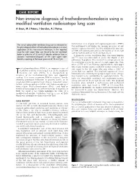Non-Invasive Diagnosis of Tracheobronchomalacia Using a Modified Ventilation Radioisotope Lung Scan a Gour, M J Peters, I Gordon, a J Petros