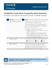 Cardholder Fraud Alerts Frequently Asked Questions Get Answers to Your Questions and Learn the Ins and Outs of Cardholder Fraud Alerts