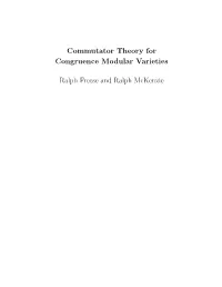 Commutator Theory for Congruence Modular Varieties Ralph Freese