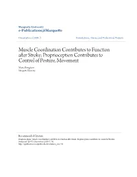 Muscle Coordination Contributes to Function After Stroke; Proprioception Contributes to Control of Posture, Movement Maria Bengtson Marquette University