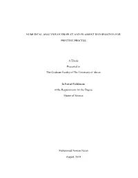 Numerical Analysis of Droplet and Filament Deformation For