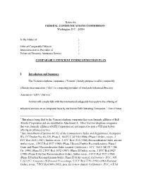 Before the FEDERAL COMMUNICATIONS COMMISSION Washington, D.C. 20554 in the Matter of ) ) Offer of Comparably Efficient ) Inter