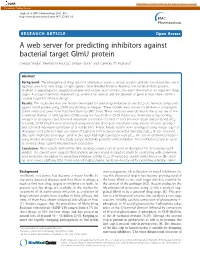A Web Server for Predicting Inhibitors Against Bacterial Target Glmu Protein Deepak Singla1, Meenakshi Anurag2, Debasis Dash2 and Gajendra PS Raghava1*