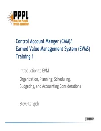 Control Account Manger (CAM)/ Earned Value Management System (EVMS) Training 1