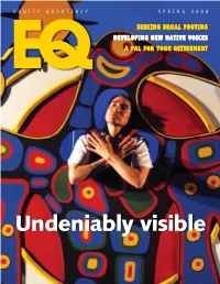 Undeniably Visible Starting with Thomson Highway’S the Rez Sisters