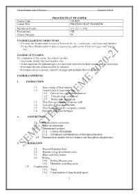 PROCESS HEAT TRANSFER Course Code CH 4001 Course Title PROCESS HEAT TRANSFER Number of Credits 3 (L-2,T-1, P-0) Prerequisites NIL Course Category PC