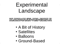 A Bit of History Satellites Balloons Ground-Based