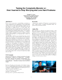 Taming the Complexity Monster Or: How I Learned to Stop Worrying and Love Hard Problems
