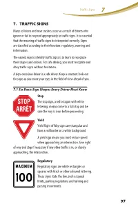 7. TRAFFIC SIGNS Many Collisions and Near Crashes Occur As a Result of Drivers Who Ignore Or Fail to Respond Appropriately to Traffic Signs