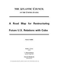 A Road Map for Restructuring Future US Relations with Cuba