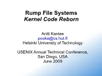 Rump File Systems Kernel Code Reborn