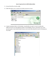 How to Input and Correct GPS-Collected Data 1. Connect The