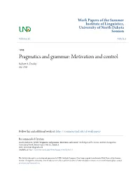 Pragmatics and Grammar: Motivation and Control Robert A