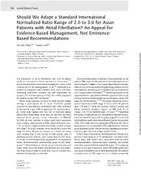 Should We Adopt a Standard International Normalized Ratio Range of 2.0 to 3.0 for Asian Patients with Atrial Fibrillation?