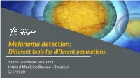 Melanoma Detection: Different Tools for Different Populations