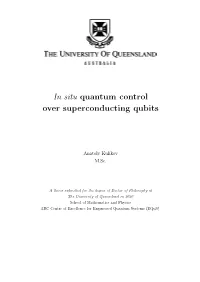 In Situ Quantum Control Over Superconducting Qubits