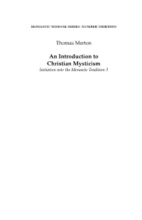 An Introduction to Christian Mysticism Initiation Into the Monastic Tradition 3 Monastic Wisdom Series