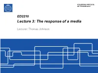 The Response of a Media