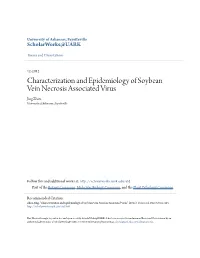 Characterization and Epidemiology of Soybean Vein Necrosis Associated Virus Jing Zhou University of Arkansas, Fayetteville