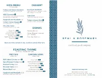 FEASTING THYME Serves Four, Available After 3Pm PROTEIN GARDEN SIDES Choose One Choose Two