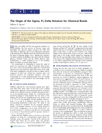 The Origin of the Sigma, Pi, Delta Notation for Chemical Bonds William B