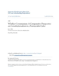 Whither Communism: a Comparative Perspective on Constitutionalism in a Postsocialist Cuba Jon L