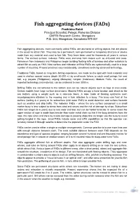 Fish Aggregating Devices (Fads) Prathibha Rohit Principal Scientist, Pelagic Fisheries Division CMFRI Research Centre, Mangalore P.B