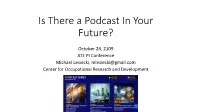 Is There a Podcast in Your Future?
