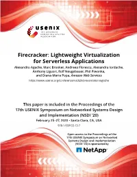 Firecracker: Lightweight Virtualization for Serverless Applications
