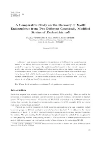 A Comparative Study on the Recovery of Ecori Endonuclease from Two Diﬀerent Genetically Modiﬁed Strains of Escherichia Coli
