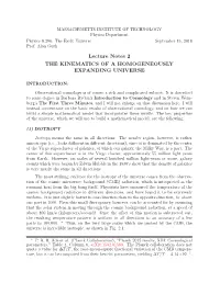 Lecture Notes 2 the KINEMATICS of a HOMOGENEOUSLY EXPANDING UNIVERSE