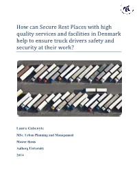 How Can Secure Rest Places with High Quality Services and Facilities in Denmark Help to Ensure Truck Drivers Safety and Security at Their Work?