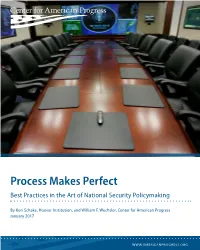 Process Makes Perfect Best Practices in the Art of National Security Policymaking