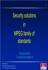 Security Solutions Y in MPEG Family of MPEG Family of Standards