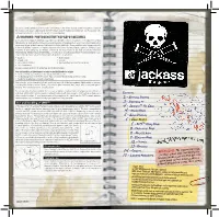 Jackass the Game the Disc Is Used with Other Devices, Damage to the Disc Or to the Device May Result