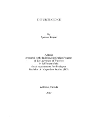 THE WRITE CHOICE by Spencer Rupert a Thesis Presented to The