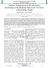Didactic Transposition of the Alternative Knowledge of the Brazilian Telenovela “O Clone” to Knowledge Taught